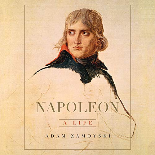 Front cover of the book Napoleon: The Man Behind the Myth by Adam Zamoyski.